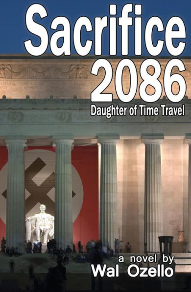 Sacrifice 2086 (Daughter Of Time Travel)