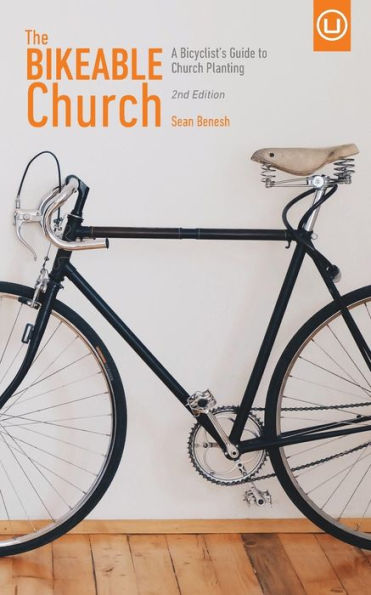 The Bikeable Church: A Bicyclist's Guide To Church Planting (Metrospiritual Book Series)