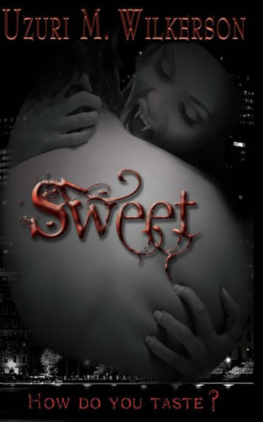 Sweet: Book One Of The Bitten Series