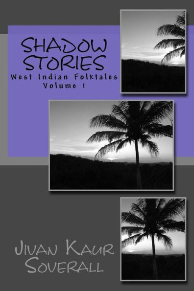 Shadow Stories: West Indian Folktales