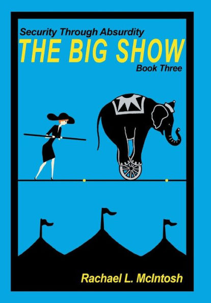 The Big Show (Security Through Absurdity)
