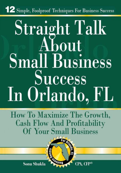Straight Talk About Small Business Success In Orlando, Fl
