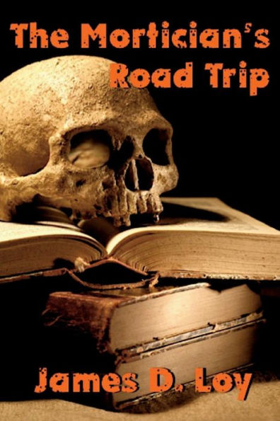The Mortician's Road Trip (Loy's Loonies)