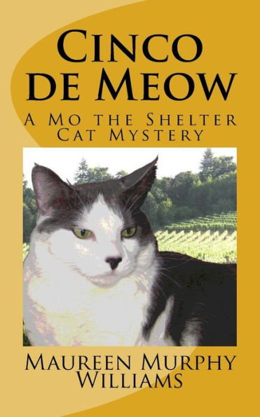 Cinco De Meow: A Mo The Shelter Cat Mystery (Mo The Shelter Cat Mysteries)