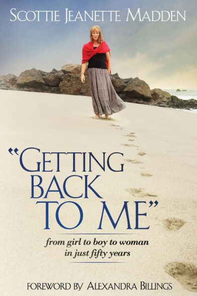 Getting Back To Me: From Girl To Boy To Woman In Just Fifty Years