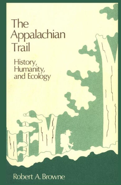 The Appalachian Trail: History, Humanity, And Ecology