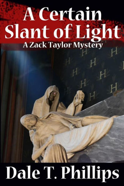 A Certain Slant Of Light: A Zack Taylor Mystery (The Zack Taylor Series)