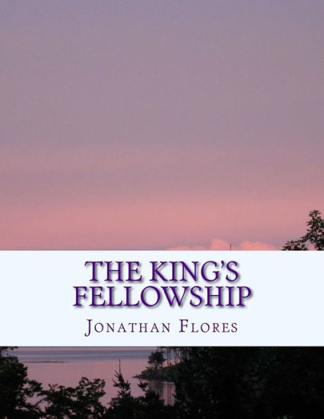 The King's Fellowship: A Layman's Guide To Christian Teaching