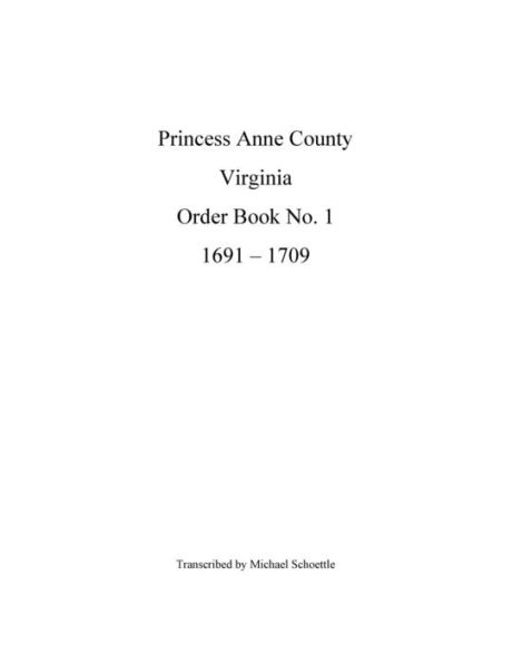 Princess Anne County Order Book 1, 1691 - 1709