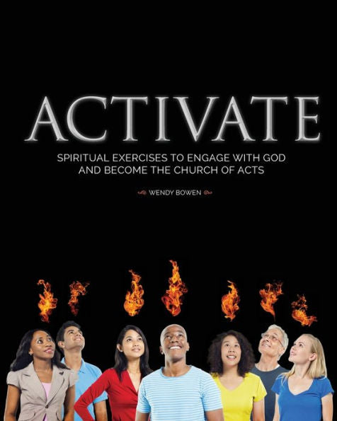 Activate: Spiritual Exercises To Engage With God And Become The Church Of Acts