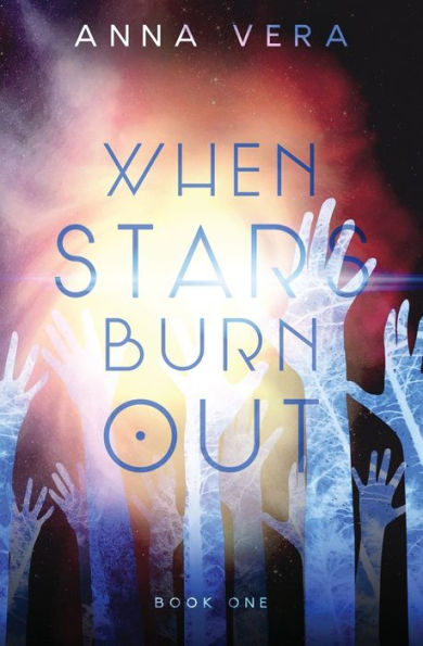 When Stars Burn Out: Book One (Europa)