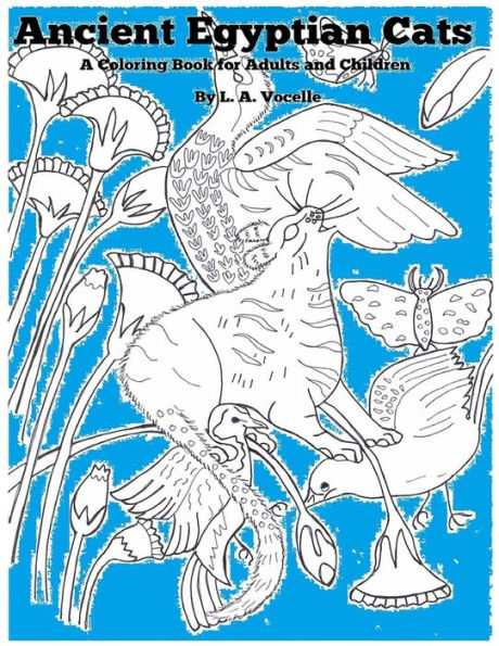 Ancient Egyptian Cats: A Coloring Book For Adults And Children
