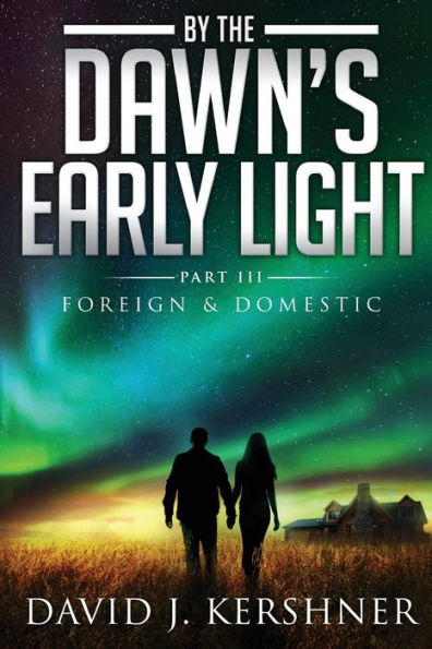 By The Dawn's Early Light (Foreign And Domestic)