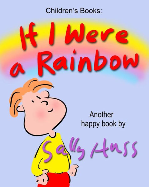 If I Were A Rainbow - 9780692579886