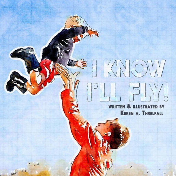 I Know I'Ll Fly! Dreams Of A Little Boy