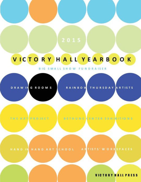 2015 Victory Hall Yearbook: Big Small Show Fundraiser