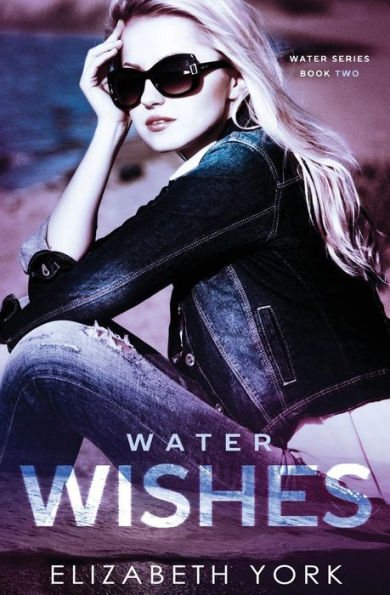 Water Wishes (Water Series)