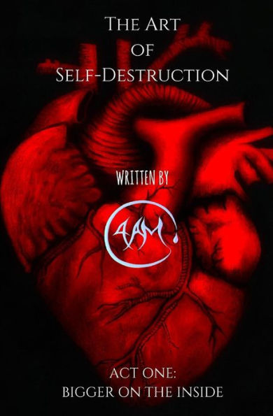 The Art Of Self-Destruction: Act One: Bigger On The Inside