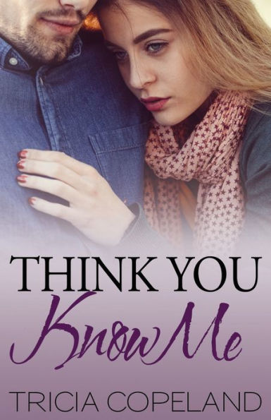 Think You Know Me (Being Me)