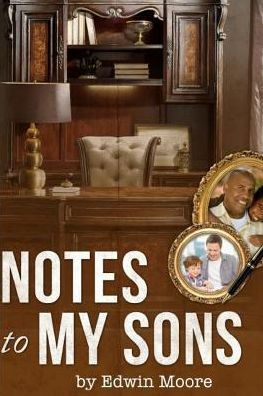Notes To My Sons