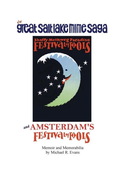 The Great Salt Lake Mime Saga And Amsterdam's Festival Of Fools