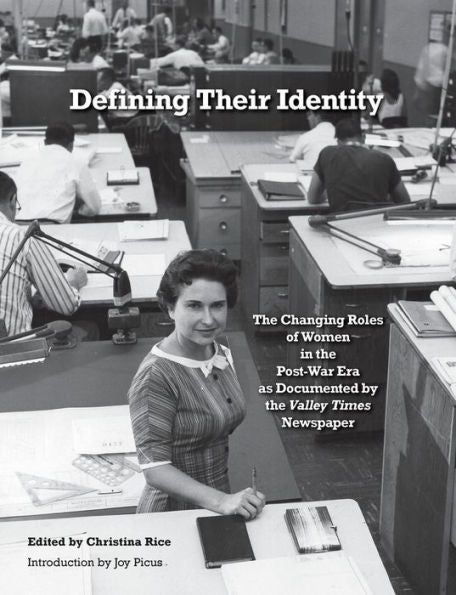 Defining Their Identity: The Changing Roles Of Women In The Post-War Era As Documented By The Valley Times Newspaper