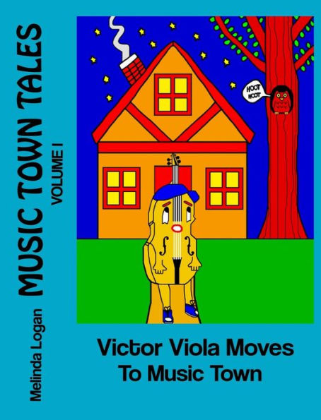 Victor Viola Moves To Music Town (Music Town Tales)