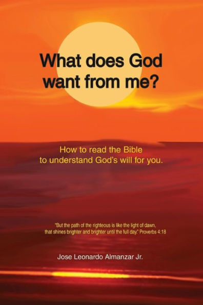 What Does God Want From Me?: Reading The Bible To Understand The Will Of God