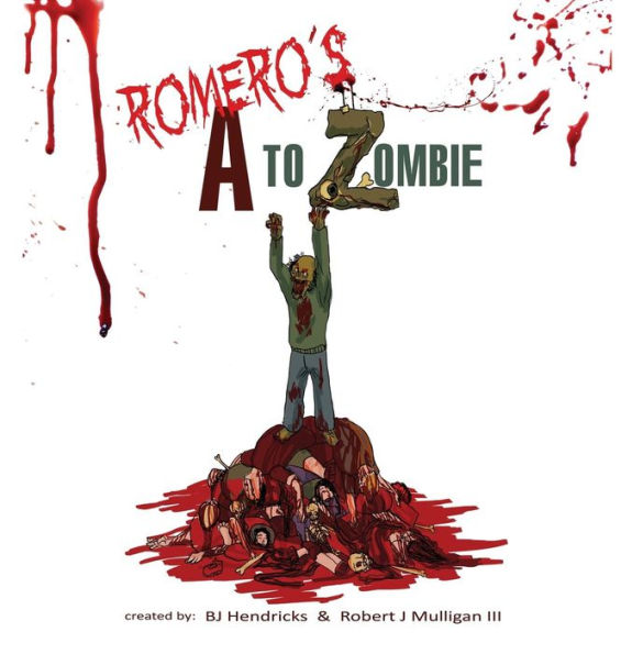 Romero's A To Zombie - 9780692838631