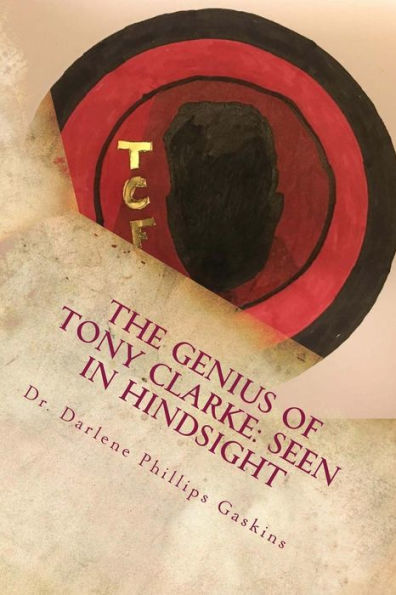 The Genius Of Tony Clarke: Seen In Hindsight