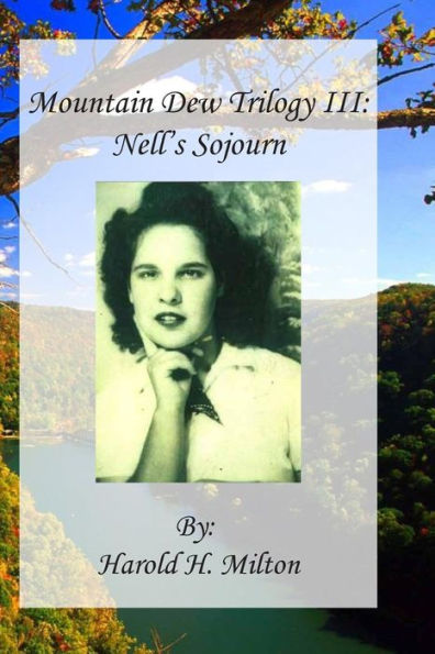 Mountain Dew Trilogy Iii: Nell's Sojourn