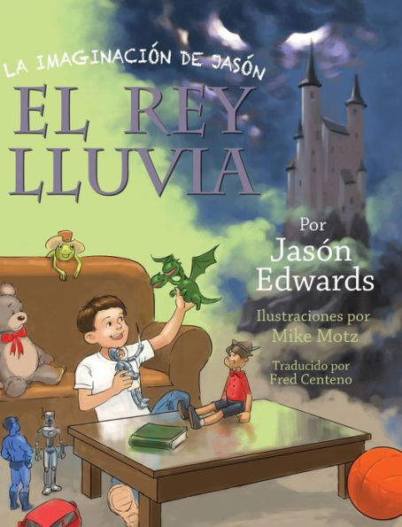La Imaginación De Jasón - Spanish Edition: Jason's Imagination: The Rain King