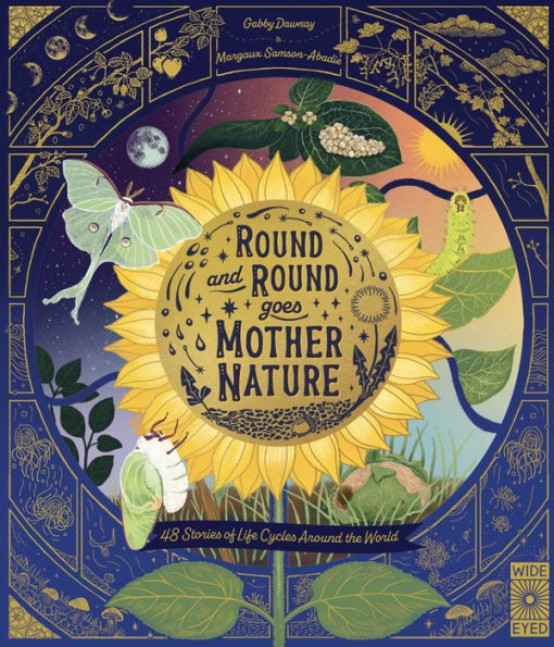Round And Round Goes Mother Nature: 48 Stories Of Life Cycles Around The World (Nature’S Storybook)