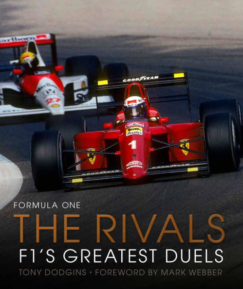 Formula One: The Rivals: F1'S Greatest Duels (Volume 4) (Formula One, 4)