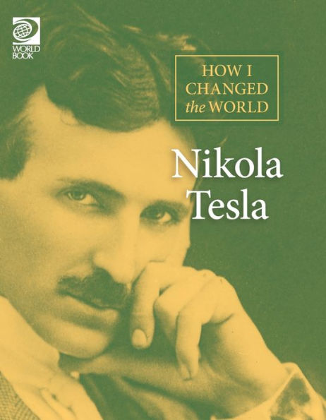 Nikola Tesla (How I Changed The World)