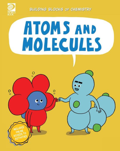 World Book - Building Blocks Of Chemistry - Atoms And Molecules