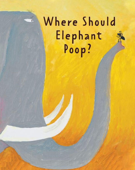 Where Should Elephant Poop? (Smelly Book) - 9780716652939