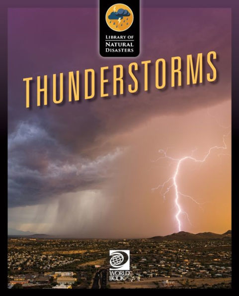 Thunderstorms (Library Of Natural Disasters)