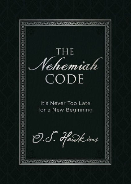 The Nehemiah Code: It's Never Too Late For A New Beginning (The Code Series)