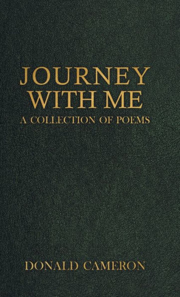 Journey With Me: A Collection Of Poems