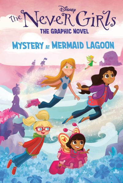 Mystery At Mermaid Lagoon (Disney The Never Girls: Graphic Novel #1)