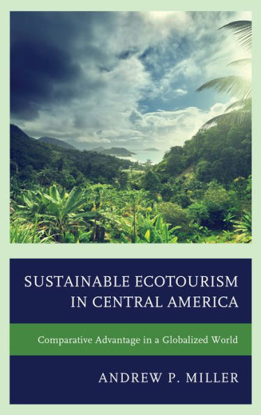 Sustainable Ecotourism In Central America: Comparative Advantage In A Globalized World