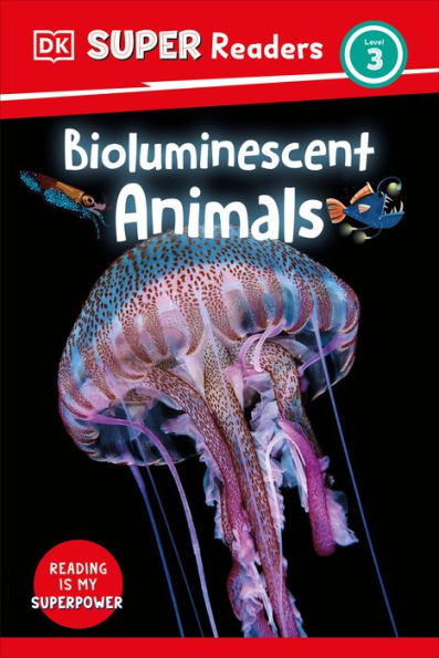Dk Super Readers Level 3 Bioluminescent Animals