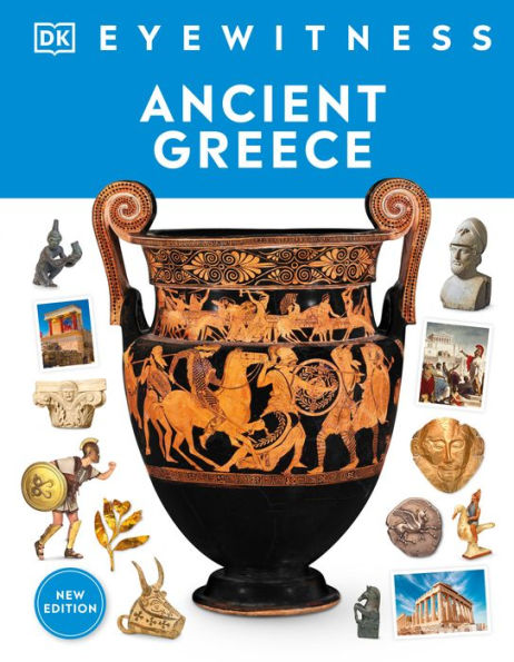 Eyewitness Ancient Greece (Dk Eyewitness)