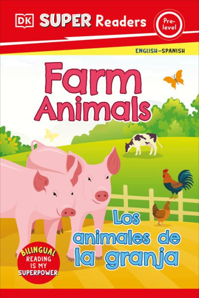 Dk Super Readers Pre-Level Bilingual Farm Animals – Los Animales De La Granja
