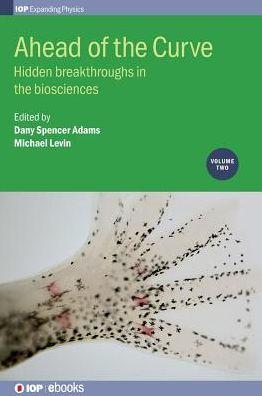 Ahead Of The Curve: Hidden Breakthroughs In The Biosciences (Volume 2) (Iph001, Volume 2)