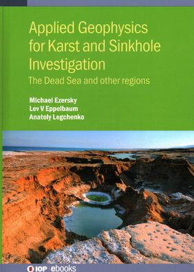 Applied Geophysics For Karst And Sinkhole Investigation: The Dead Sea And Other Regions