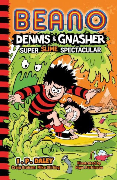 Beano Dennis & Gnasher: Super Slime Spectacular: Libro 4 de la serie ilustrada más divertida para niños: un regalo de Navidad perfecto para niños divertidos de 7, 8 y ... años: ¡nuevo para 2022! (Ficción Beano)