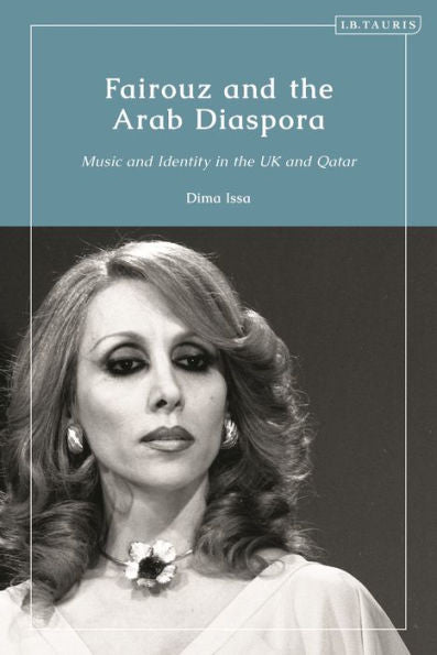 Fairouz And The Arab Diaspora: Music And Identity In The Uk And Qatar