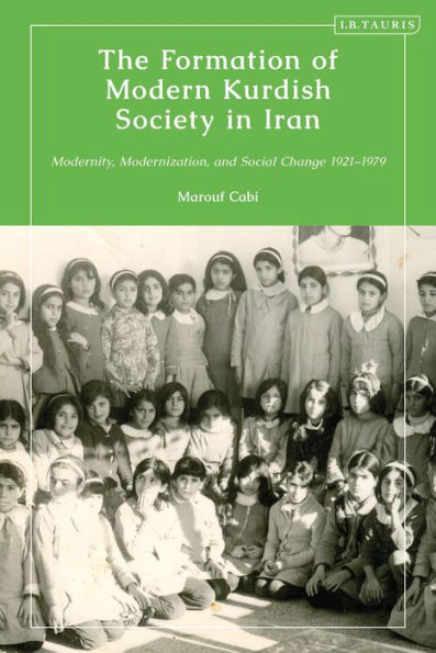 Formación de la sociedad kurda moderna en Irán: modernidad, modernización y cambio social 1921-1979 (estudios kurdos)